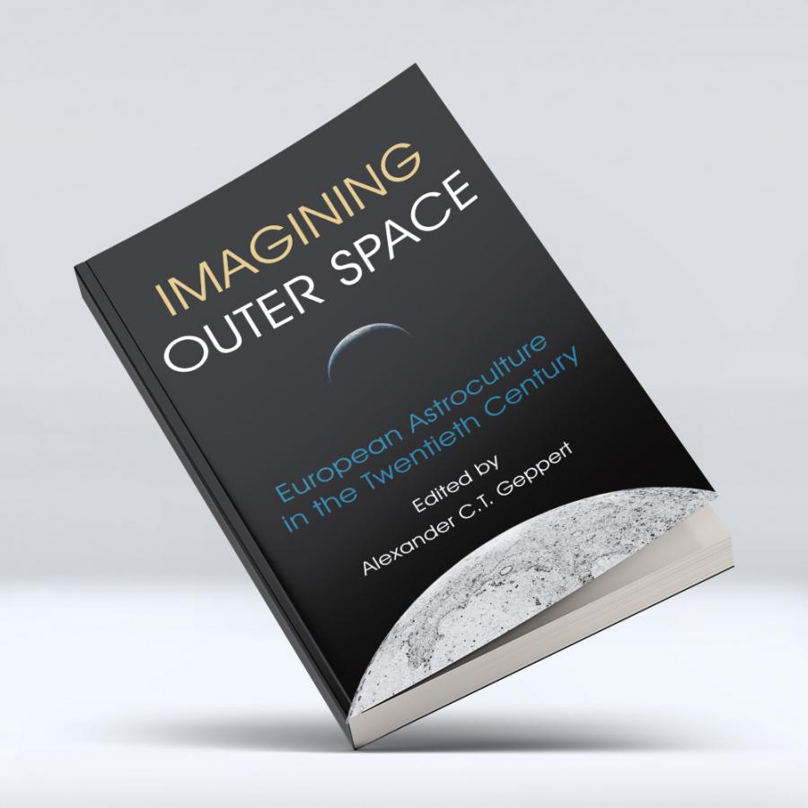 Imagining Outer Space: European Astroculture in the Twentieth Century